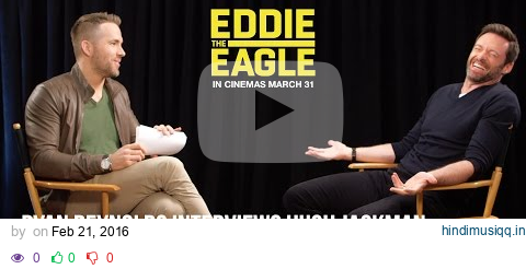 Eddie The Eagle [Ryan Reynolds Interviews Hugh Jackman in HD (1080p)] pagalworld mp3 song download