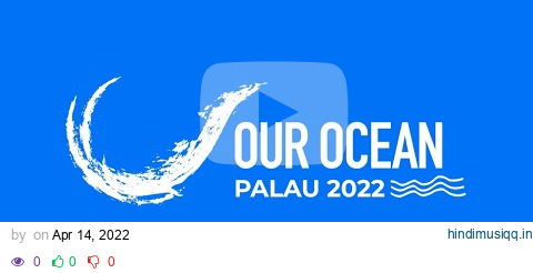 Our Oceans 2022 ASL - Day 2 pagalworld mp3 song download