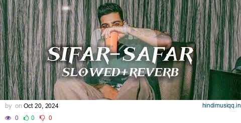 Sifar-Safar(Slowed+Reverb) | Karan Aujla | Latest Punjabi song 2024 pagalworld mp3 song download