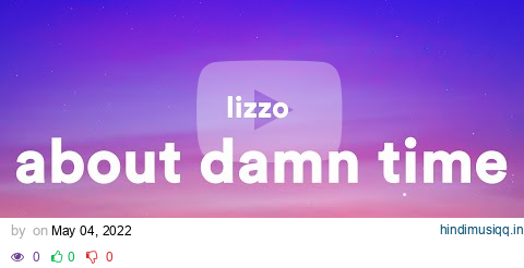 Lizzo - About Damn Time (Clean - Lyrics) pagalworld mp3 song download