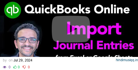 QuickBooks Online Import Journal Entries from Excel/Sheets/CSV pagalworld mp3 song download