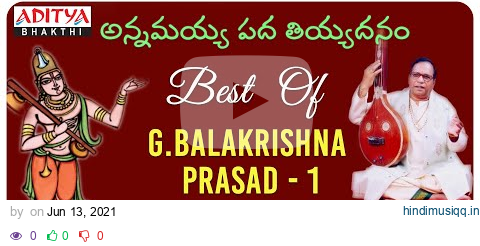 అన్నమయ్య పద తియ్యదనం | G.BALAKRISHNA PRASAD | Annamacharya Sankeerthanalu | Bhakthi Songs pagalworld mp3 song download