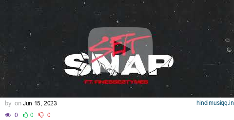 FTO Sett - Snap (feat. Finesse2tymes) [Official Audio] pagalworld mp3 song download