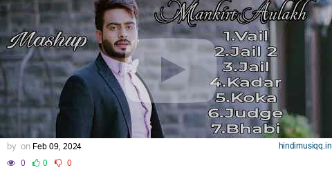 Mankirt Aulakh | Mashups | Latest Songs | Remix With Himanshu | 2024 | pagalworld mp3 song download