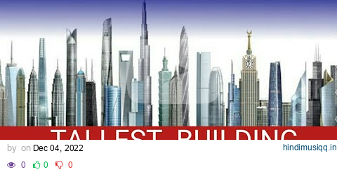 TOP 10 TALLEST BUILDING IN THE WORLD 2023 ! Top 10 tallest skyscraper pagalworld mp3 song download