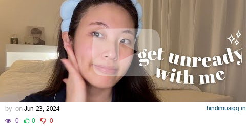 korean nighttime skincare routine~ get unready with me! pagalworld mp3 song download