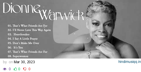 Best Songs of Dionne Warwick - Dionne Warwick Greatest Hits pagalworld mp3 song download