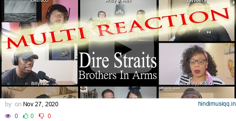 FULL MULTI REACTION Dire Straits Brothers In Arms / MULTI REACT-A-THON pagalworld mp3 song download