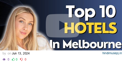 Top 10 Hotels In Melbourne pagalworld mp3 song download