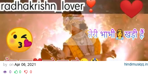 hat ja samne se teri bhabhi👸khadi hai 😋🤣😘|| bhaiya khade hain 😘🤣||Full Songs Radha Krishna pagalworld mp3 song download