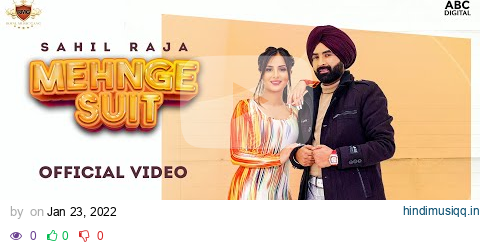 MEHNGE SUIT  Sahil Raja (OFFICIAL VIDEO) Dinesh D.K | Diljot Garcha | Latest Punjabi Song 2022 pagalworld mp3 song download