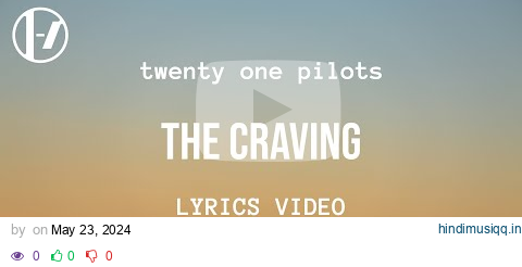 twenty one pilots - The Craving (Jenna's Version) (Lyrics) pagalworld mp3 song download