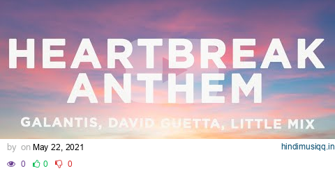 Galantis, David Guetta & Little Mix - Heartbreak Anthem (Lyrics) pagalworld mp3 song download