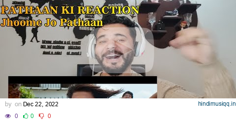 Jhoome Jo Pathaan Song  Reaction  | Shah Rukh Khan, Deepika | Vishal & Sheykhar, Arijit Singh, pagalworld mp3 song download