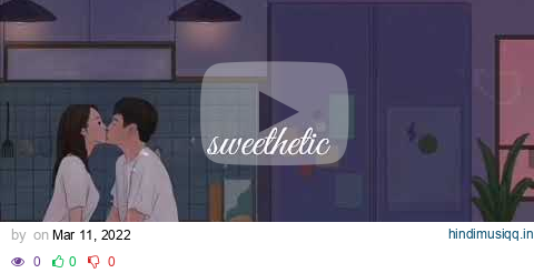 OLD SONGS BUT IT'S LOFI REMIX, SWEETHETIC, NOSTALGIC , RELAXING, CHILL MUSIC pagalworld mp3 song download