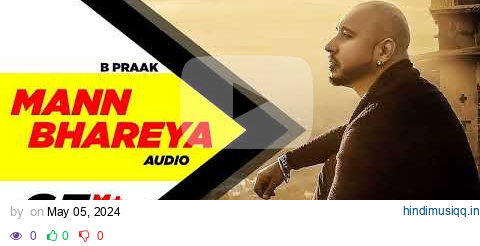 Mann Bharrya (Full Song) | B Praak | Jaani | Himanshi Khurana | Arvindr Khaira | Punjabi Songs pagalworld mp3 song download