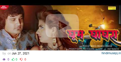 GHOOM GHAGRA (Official video) | Himanshi Goswami |Pardeep Dahiya | New Haryanvi Songs Haryanavi 2021 pagalworld mp3 song download