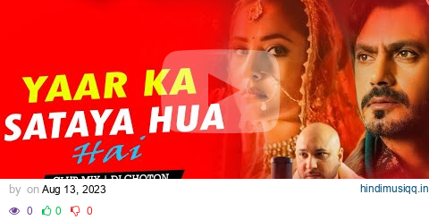 Yaar Ka Sataya Hua Hai - Club Mix Featuring Nawazuddin Siddiqui And Jaani, As DJ Choton pagalworld mp3 song download