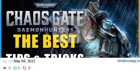 Warhammer 40K Chaos Gate - Daemonhunters - 20 Tips & Tricks All Players Should Know! pagalworld mp3 song download