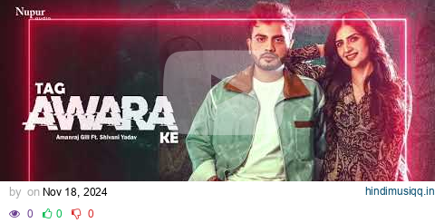 Tag Awara Ke (Official Video) AmanrajGill, Shivani Yadav, Shiva Choudhary I| New pagalworld mp3 song download