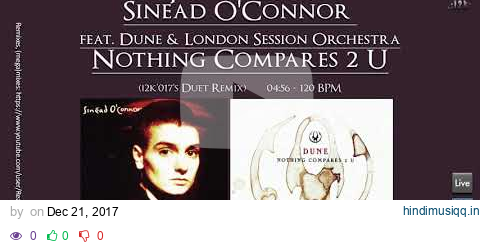 Sinead O'Connor feat  Dune & LSO...Nothing Compares 2 U (i2k'017's Duet Remix) pagalworld mp3 song download