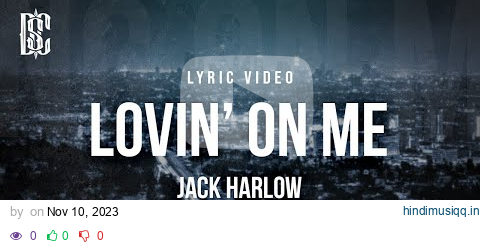 Jack Harlow - Lovin On Me | Lyrics pagalworld mp3 song download