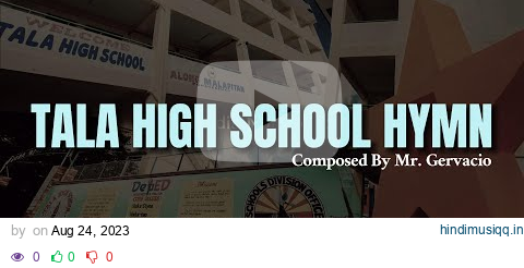 TALA HIGH SCHOOL HYMN (Composed by Mr. Gervacio) pagalworld mp3 song download