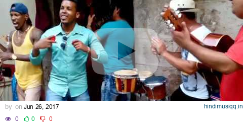 Cubanos tocando salsa en la calle en Cuba pagalworld mp3 song download