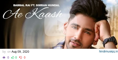 Babbal RaiAe Kaash (full song)Simran Hundal | Maninder Kailey | Desi Routz | Latest Punjabi Song pagalworld mp3 song download