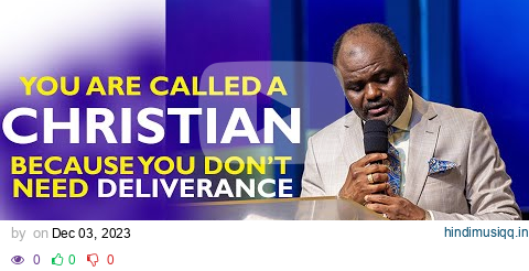 NO CHRISTIAN NEEDS DELIVERANCE, FIND OUT WHY - Dr. Abel Damina pagalworld mp3 song download