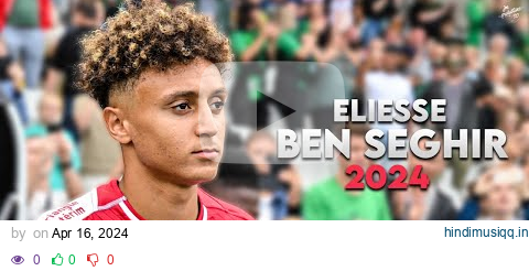 Eliesse Ben Seghir 2024 - Amazing Skills, Assists & Goals - Mônaco | HD pagalworld mp3 song download