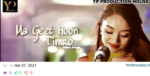 MA GEET HOON TIMRO REPRISE|SIMPAL KHAREL|NEW NEPALI SONG pagalworld mp3 song download