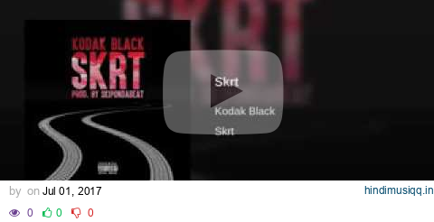 Kodak Black-skrt pagalworld mp3 song download