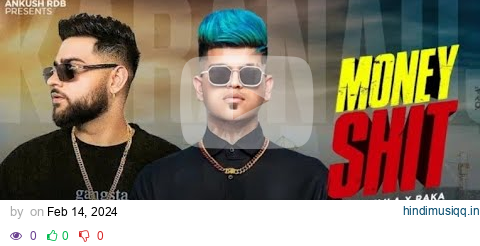 RAKA x KARAN AUJLA | Money Shit (Full Video Song 2024) | Ankush Rdb | Controversy pagalworld mp3 song download