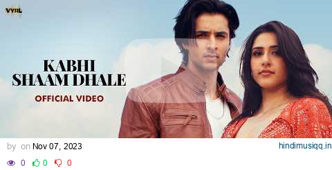 Kabhi Shaam Dhale (Official Video) Jaani | Mohammad Faiz | Siddharth Gupta | Divya Kalia pagalworld mp3 song download