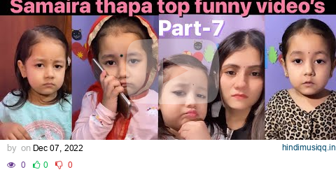 Samaira Thapa top funny video’s part-7 || Nepali cute girl.#samairathapa pagalworld mp3 song download