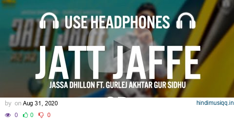 Jatt Jaffe (8D AUDIO) Jassa Dhillon | Gurlej Akhtar | Gur Sidhu | New Punjabi Song 2020 pagalworld mp3 song download