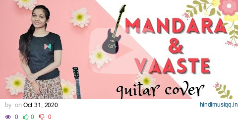 Mandara Mandara || Vaaste || Guitar cover || Manorama || Shreya ghoshal ||Dhvani bhanushali pagalworld mp3 song download