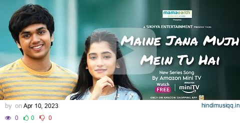 Maine Jana Mujh Mein Tu Hai (Audio Song)  Gutar Gu Series | Amazon miniTV | New Hindi Song 2023 pagalworld mp3 song download