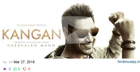 Kangan Full Video Song | Harbhajan Mann | Jatinder Shah | Latest Song 2018 | T-Series pagalworld mp3 song download