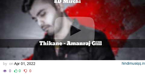 Thikane (8D) || Amanraj Gill || Sonika Singh || New Haryanvi song || 8D Mirchi pagalworld mp3 song download