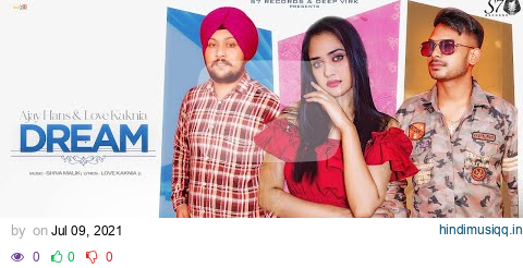 Dream  (Full Video) | Ajay Hans Ft Love Kaknia | Latest Punjabi Songs 2021 | S7 Records pagalworld mp3 song download