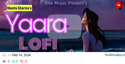 Yaara LoFi Video |  Mamta Sharma | Arishfa Khan | Manjul Khattar | Ajaz Ahmed | BadAsh pagalworld mp3 song download