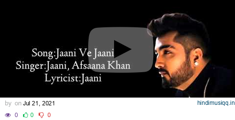 Jaani Ve Jaani(LYRICS)- Afsana Khan ❤️ l Your Special l SunilMix Lyrics/ Jaani ve pagalworld mp3 song download