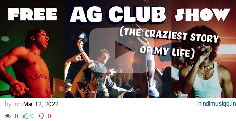 How we threw a FREE AG CLUB CONCERT pagalworld mp3 song download