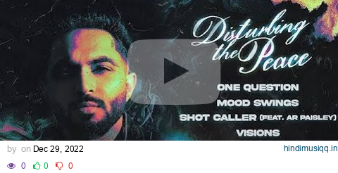 Disturbing The Peace Ep (Full Album) | Tegi Pannu | One Question,Mood Swings,Shot caller,Visions, pagalworld mp3 song download