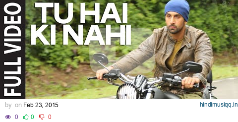 'Tu Hai Ki Nahi' FULL VIDEO Song | Roy | Ankit Tiwari | Ranbir Kapoor, Jacqueline Fernandez, Tseries pagalworld mp3 song download