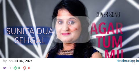 Agar Tum Mil Jao | Sunita Dua Sehgal | Cover Song | Zeher pagalworld mp3 song download