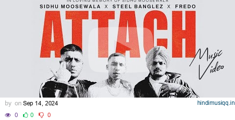 Attach (Music Video) Sidhu Moose Wala | Steel Banglez ft Fredo | Kaptaan Ahmad pagalworld mp3 song download