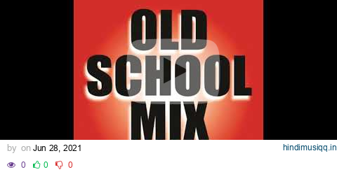 Old School Mix pagalworld mp3 song download